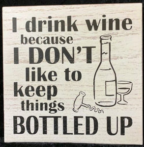 Wine I Drink Sign